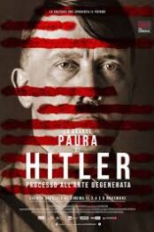 Prossimamente – La grande paura di Hitler – processo dell’arte degenerata