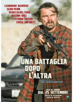 Una Battaglia dopo l’Altra – !!! ORE 20.45 !!!